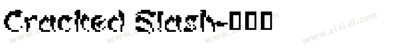 Cracked Slash字体转换